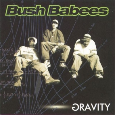 Da Bush Babees – Gravity (CD) (1996) (FLAC + 320 kbps)