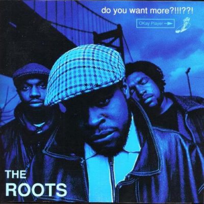 The Roots – Do You Want More?!!!??! (CD) (1994) (FLAC + 320 kbps)