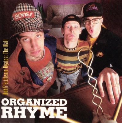 Organized Rhyme – Huh? Stiffenin' Against The Wall (CD) (1992) (FLAC + 320 kbps)