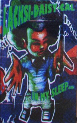 Lacksi-Daisy-Cal – In My Sleep… (1997) (Cassette) (320 kbps)