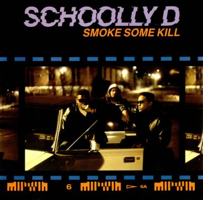 Schoolly D – Smoke Some Kill (CD) (1988) (FLAC + 320 kbps)