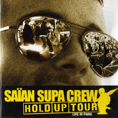Saïan Supa Crew – Hold-Up Tour Live In Paris (2006) (CD) (FLAC + 320 kbps)