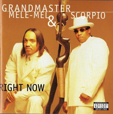 Grandmaster Mele-Mel & Scorpio – Right Now (1997) (CD) (FLAC + 320 kbps)
