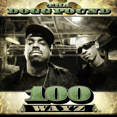 Tha Dogg Pound – 100 Wayz (CD) (2010) (FLAC + 320 kbps)