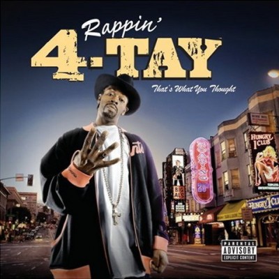 Rappin’ 4-Tay – That’s What You Thought (CD) (2007) (FLAC + 320 kbps)