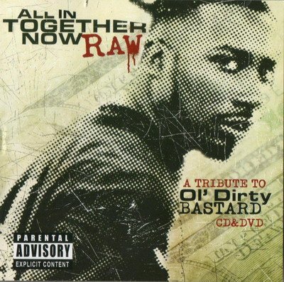 Ol’ Dirty Bastard – All In Together Now Raw: A Tribute To Ol’ Dirty Bastard (CD) (2009) (320 kbps)