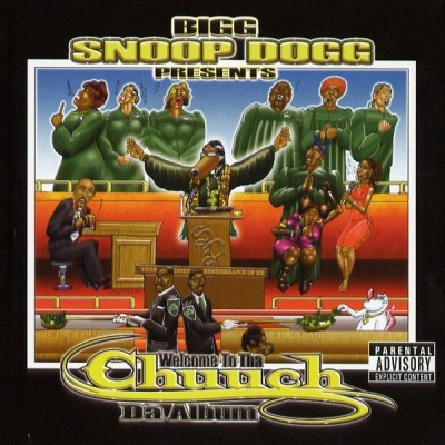 Bigg Snoop Dogg Presents – Welcome To Tha Chuuch: Da Album (CD) (2005) (FLAC + 320 kbps)