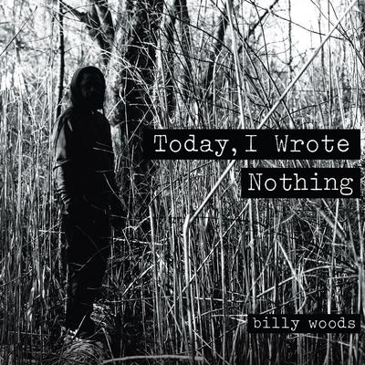 Billy Woods – Today, I Wrote Nothing (WEB) (2015) (FLAC + 320 kbps)