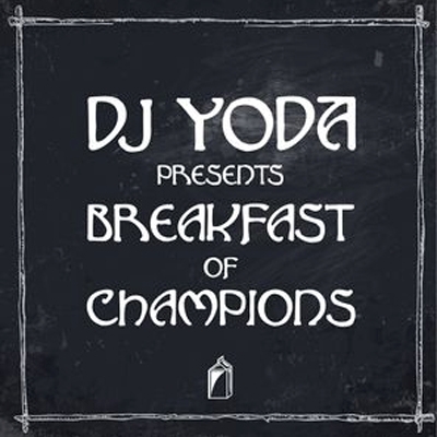 DJ Yoda – Breakfast Of Champions (2015) (CD) (FLAC + 320 kbps)