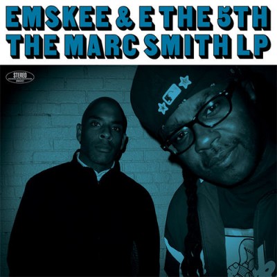 Emskee & E The 5th – The Marc Smith LP (WEB) (2013) (320 kbps)