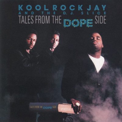 Kool Rock Jay And The DJ Slice – Tales From The Dope Side (CD) (1990) (FLAC + 320 kbps)