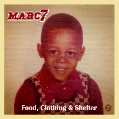 Marc 7 – Food, Clothing & Shelter (WEB) (2014) (320 kbps)