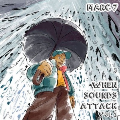 Marc 7 – When Sounds Attack Vol. 1 (WEB) (2015) (320 kbps)