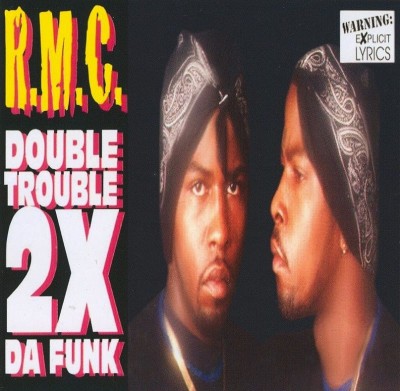 R.M.C. – Double Trouble 2X Da Funk (CD) (1995) (FLAC + 320 kbps)
