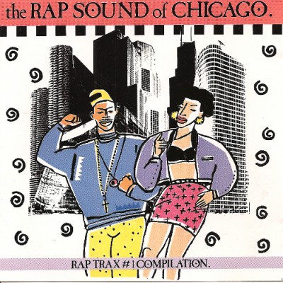 Various Artists - The Rap Sound of Chicago - Rap Trax #1 Compilation
