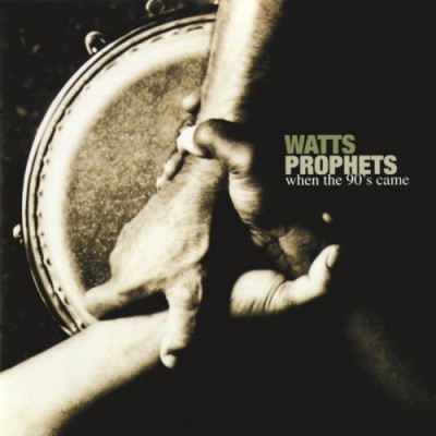 Watts Prophets – When The 90’s Came (CD) (1997) (FLAC + 320 kbps)