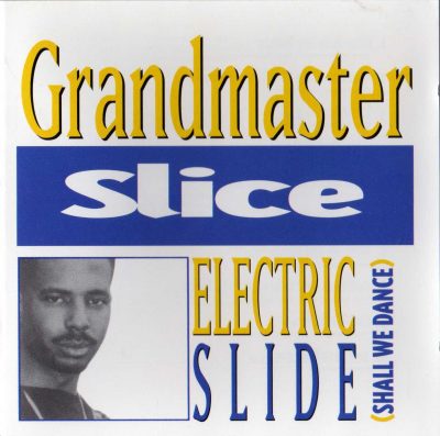 Grandmaster Slice – Electric Slide (Shall We Dance) (1991) (CD) (FLAC + 320 kbps)