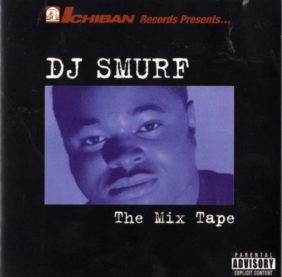 DJ Smurf – The Mix Tape (2004) (CD) (FLAC + 320 kbps)