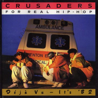 Crusaders For Real Hip-Hop – Deja Vu – It’s ’82 (1992) (CD) (FLAC + 320 kbps)