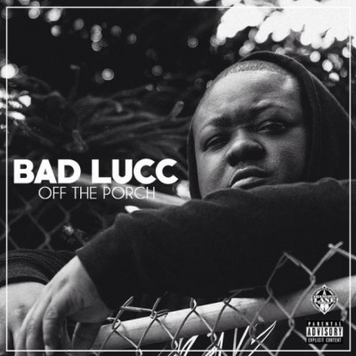 Bad Lucc - Off The Porch (2015)