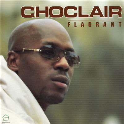 Choclair – Flagrant (CD) (2003) (FLAC + 320 kbps)