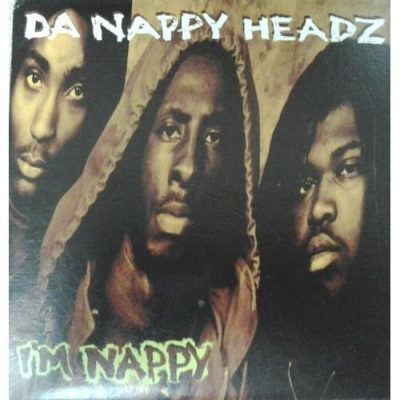Da Nappy Headz – I’m Nappy (CDM) (1994) (FLAC + 320 kbps)