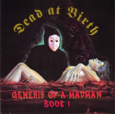 Dead At Birth – Genesis Of A Madman: Book 1 (CD) (1992) (FLAC + 320 kbps)