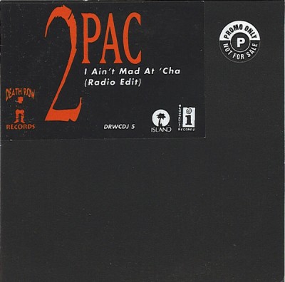2Pac – I Ain’t Mad At Cha (Promo CDS) (1996) (FLAC + 320 kbps)