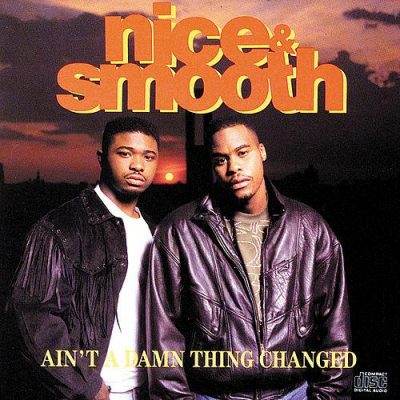 Nice & Smooth – Ain’t A Damn Thing Changed (CD) (1991) (FLAC + 320 kbps)