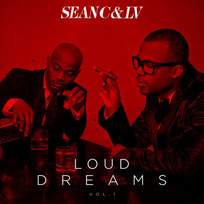 Sean C & LV - Loud Dreams Vol. 1