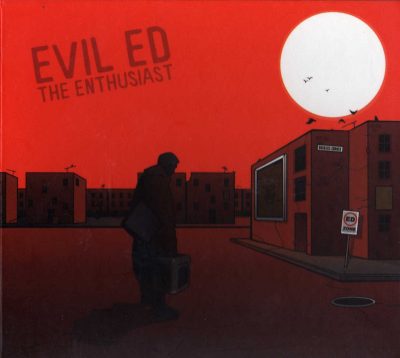 Evil Ed – The Enthusiast (2004) (CD) (FLAC + 320 kbps)