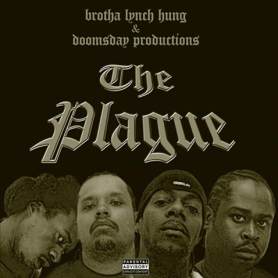 Brotha Lynch Hung & Doomsday Productions - The Plague