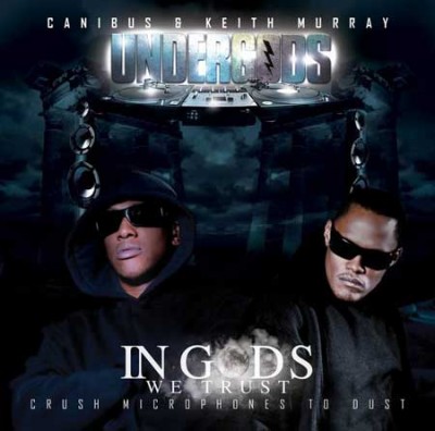 Canibus & Keith Murray – The Undergods: In Gods We Trust, Crush Microphones To Dust (CD) (2011) (FLAC + 320 kbps)