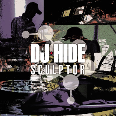 DJ Hide – Sculptor (CD) (2004) (FLAC + 320 kbps)