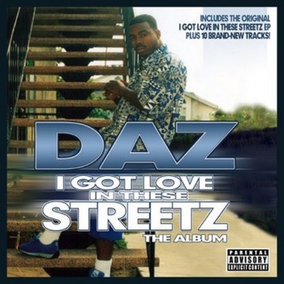 Daz Dillinger – I Got Love In These Streetz: The Album (CD) (2004) (FLAC + 320 kbps)