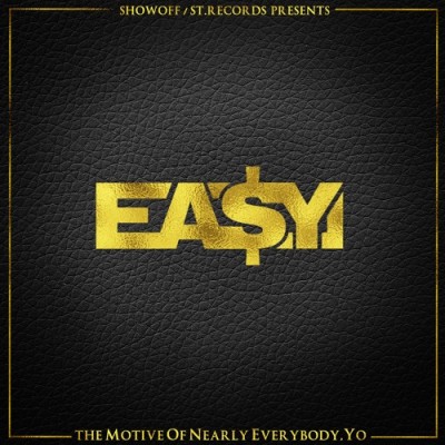 Ea$y Money - The Motive of Nearly Everybody, Yo