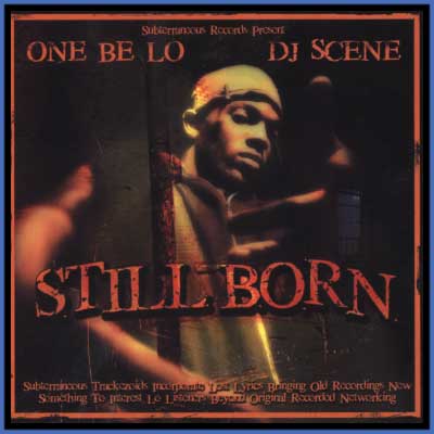 One Be Lo & DJ Scene – S.T.I.L.L.B.O.R.N. (CD) (2005) (FLAC + 320 kbps)