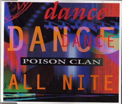 Poison Clan ‎– Dance All Nite (CDS) (1991) (FLAC + 320 kbps)
