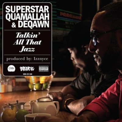 Superstar Quamallah & Deqawn – Talkin’ All That Jazz (CD) (2011) (FLAC + 320 kbps)