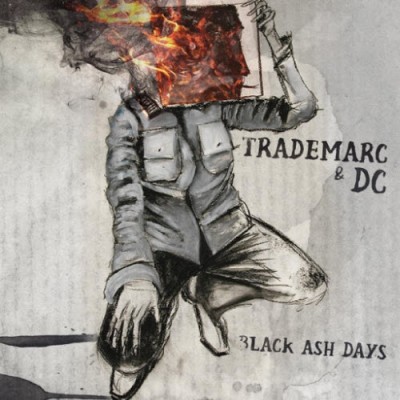 Trademarc & DC – Black Ash Days (WEB) (2015) (320 kbps)