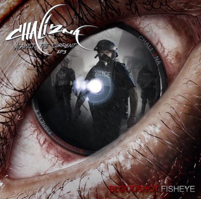 Chali 2na – Against The Current EP 3: Bloodshot Fisheye (2015) (iTunes)