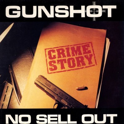 Gunshot – Crime Story / No Sell Out (CDS) (1991) (320 kbps)