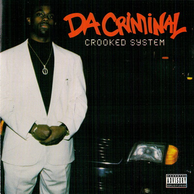 Da Criminal – Crooked System (CD) (1996) (FLAC + 320 kbps)