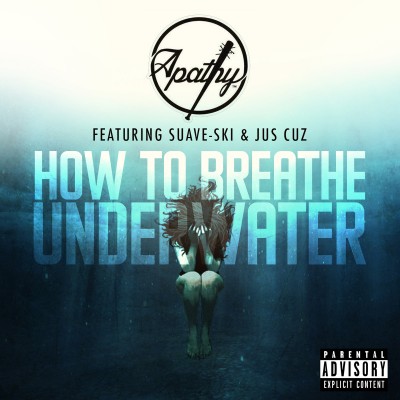 Apathy – How To Breathe Underwater (WEB Single) (2015) (320 kbps)