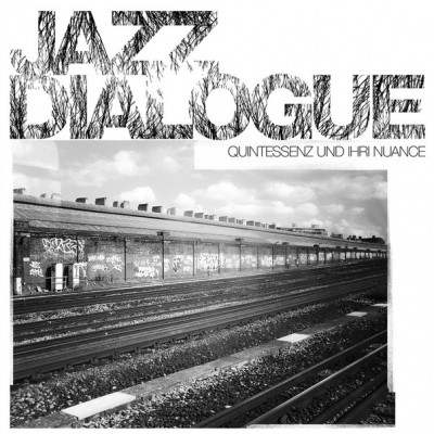 Jazz Dialogue – Quintessenz Und Ihri Nuance (WEB) (2015) (320 kbps)