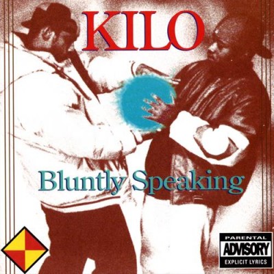 Kilo - Bluntly Speaking