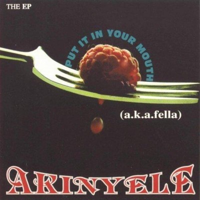 Akinyele – Put It In Your Mouth EP (CD) (1996) (FLAC + 320 kbps)
