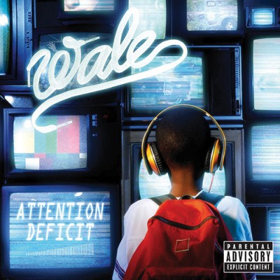 Wale – Attention Deficit (CD) (2009) (FLAC + 320 kbps)
