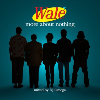 Wale – More About Nothing (CD) (2010) (FLAC + 320 kbps)
