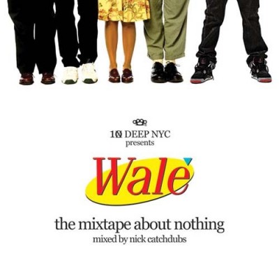 Wale – The Mixtape About Nothing (CD) (2008) (FLAC + 320 kbps)